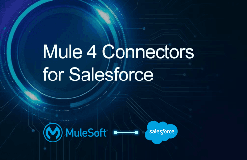 Mule 4 connectors for Salesforce