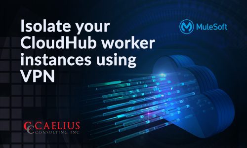 Isolate your CloudHub worker instances using VPN Isolate your CloudHub worker instances using VPN